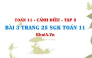 Bài 3 trang 25 Toán 11 tập 2 Cánh Diều